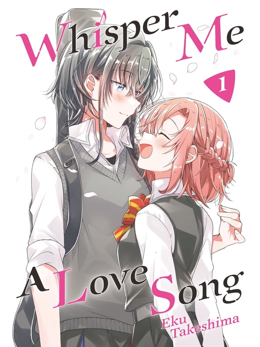 Title details for Whisper Me a Love Song, Volume 1 by Eku Takeshima - Available